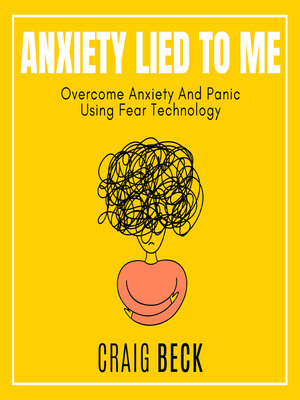 cover image of Anxiety Lied to Me